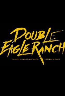 Double Eagle Ranch (2018) смотреть онлайн