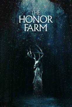 The Honor Farm (2017) смотреть онлайн