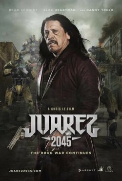 Хуарес 2045 (2017) смотреть онлайн